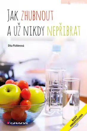 Oblíbený Jak zhubnout a nikdy nepřibrat (Dita Pichlerová)
