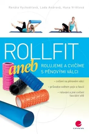 Dokud Zásoby Vydrží Rollfit aneb rolujeme a cvičíme s pěnovými válci