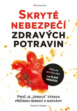 Skryté nebezpečí zdravých potravin Zlevněný